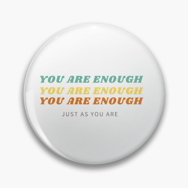 Item preview, You Are Enough designed and sold by laurenbrocious.
