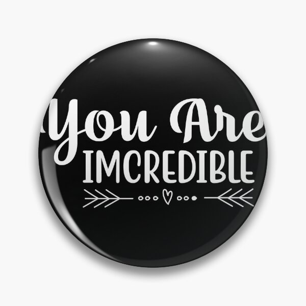 Item preview, You are Incredible designed and sold by AdventArt.