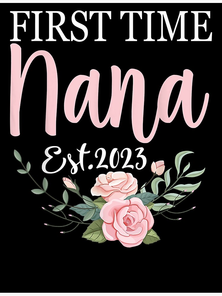 Floral First Time Nana Est 2023 Poster For Sale By Gloriagluk