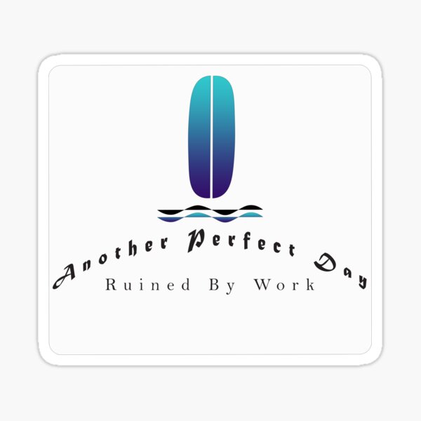 Aperçu de l'œuvre Le travail suce le surf Sticker créée et vendue par tidalstock.