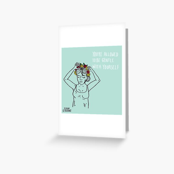Be Gentle Greeting Card