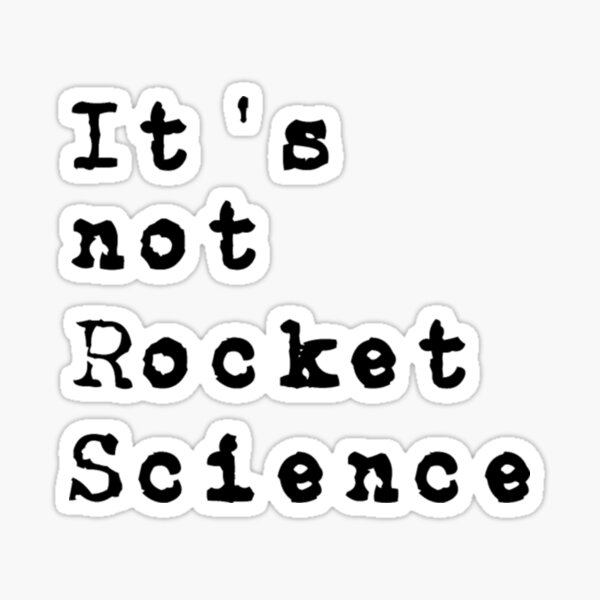 Item preview, It s not rocket science designed and sold by GenmareTumber.