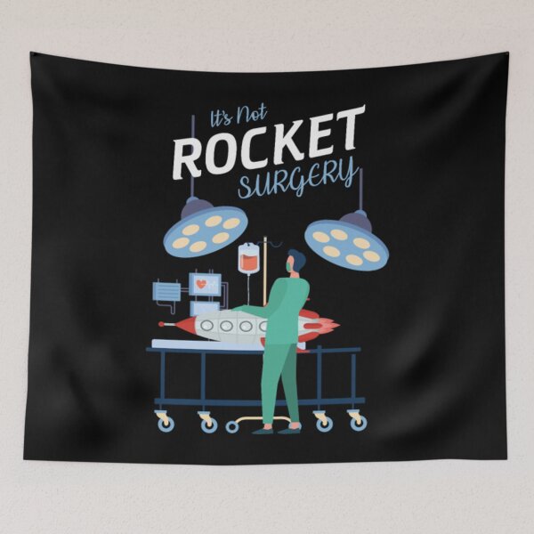 Item preview, It s Not Rocket Surgery designed and sold by GenmareTumber.