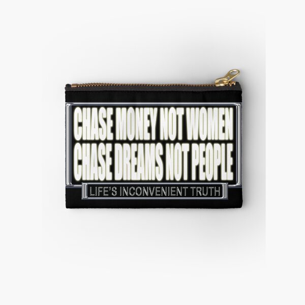 Item preview, Chase Money Not Women. Chase Dreams Not People. (Life's Inconvenient Truth) designed and sold by DVM2.