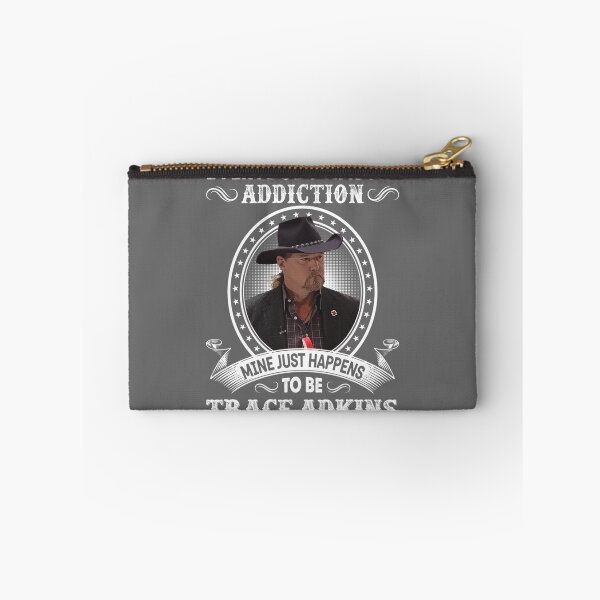 Item preview, Everybody Has An Addiction Mine Just Happens To Be Trace Adkins designed and sold by reJerrellOliver.