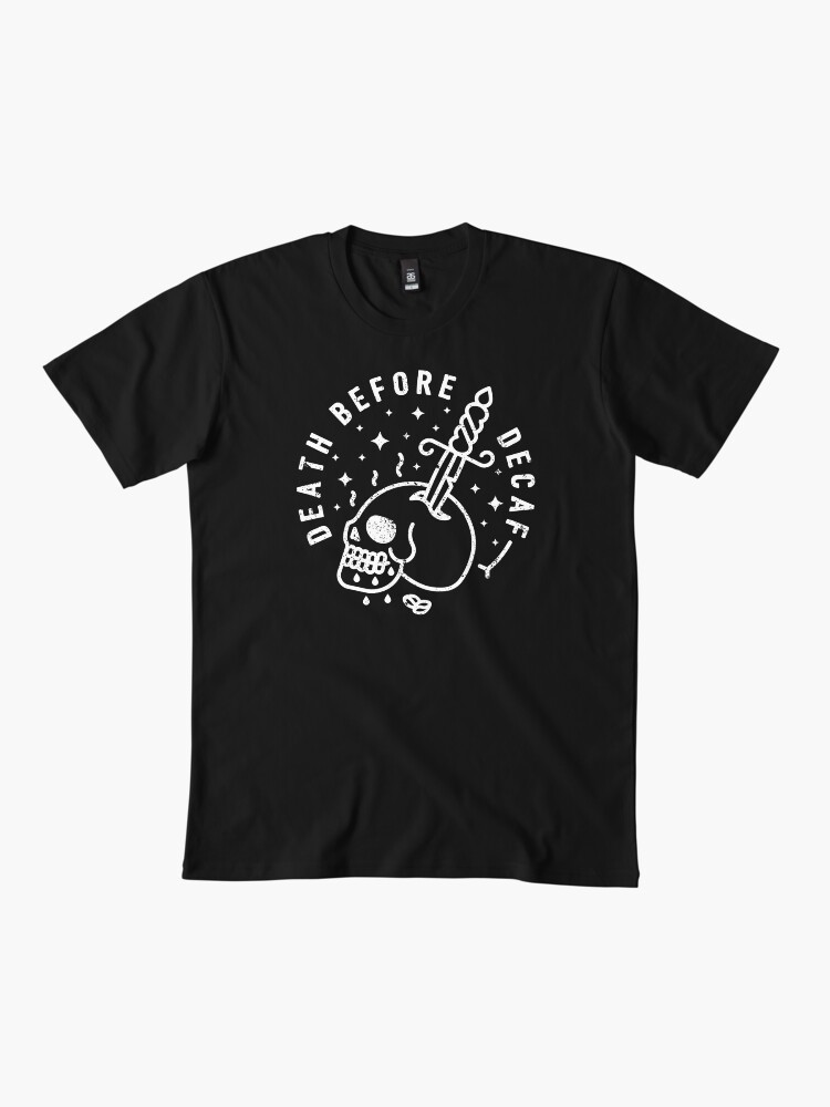 Thumbnail 2 of 4, Premium T-Shirt, Death Before Decaf designed and sold by rfad.