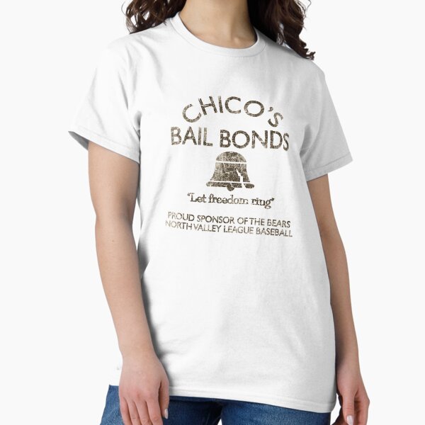 Item preview, Chico's Bail Bonds (The Bad News Bears) designed and sold by ImSecretlyGeeky.