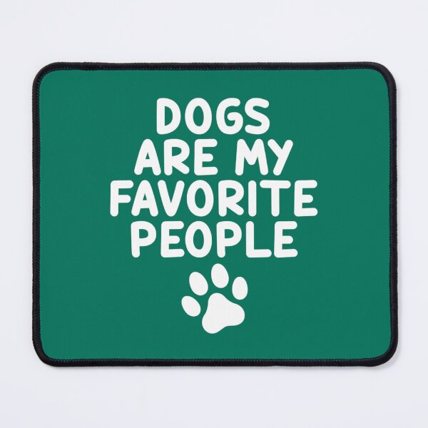 Item preview, Dogs are my favorite people gift   designed and sold by CateBlyh2.