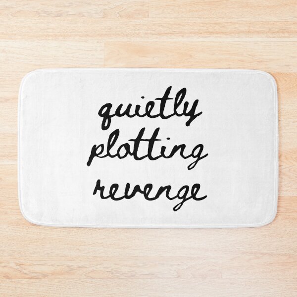 Item preview, quietly plotting revenge designed and sold by venomouspixie.