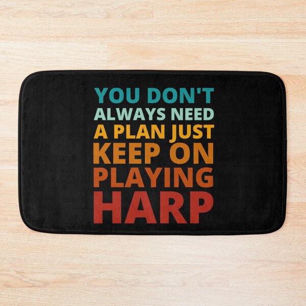 Item preview, You Don't Always Need a Plan Just Keep on Playing Harp designed and sold by Crafty-Mornings.