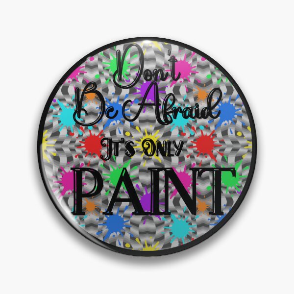Item preview, It's Only Paint designed and sold by ThoughtfulyCute.