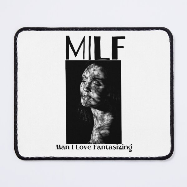 Item preview, MILF Man I Love Fantasizing designed and sold by PlethoraPrints.