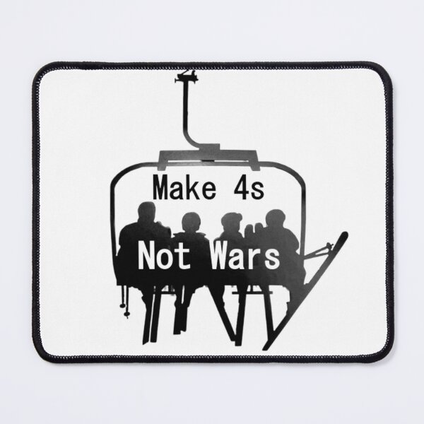 Item preview, Make 4s Not War - Ski Lift designed and sold by tevyerohl.