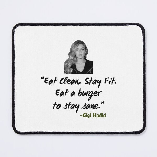 Item preview, Unique Gigi Hadid Eat Clean, Stay Fit, Eat A Burger To Stay Sane Perfect Gift Bella Hadid designed and sold by Richards234.