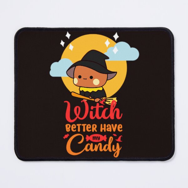 Item preview, Witch Better Have My Candy designed and sold by Internetan.