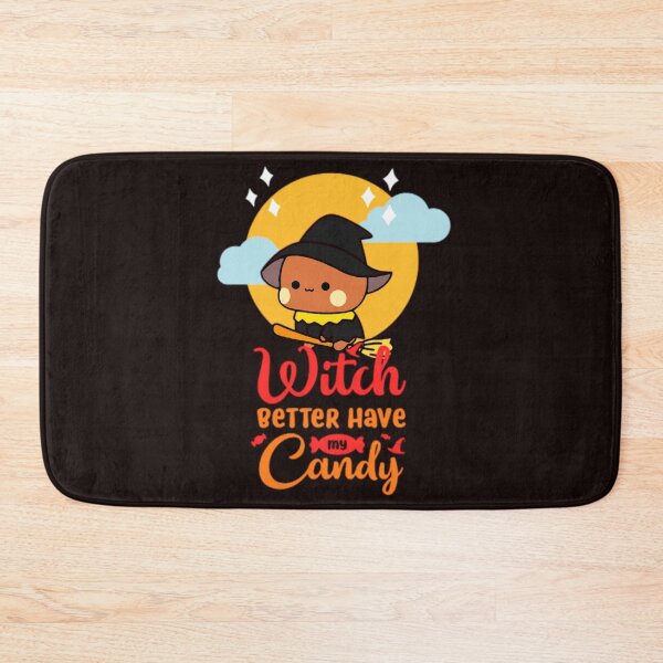 Item preview, Witch Better Have My Candy  designed and sold by Internetan.