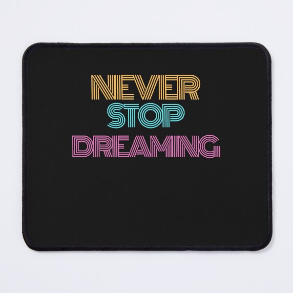 Item preview, Never Stop Dreaming designed and sold by ֍ NishlaArts ֍.