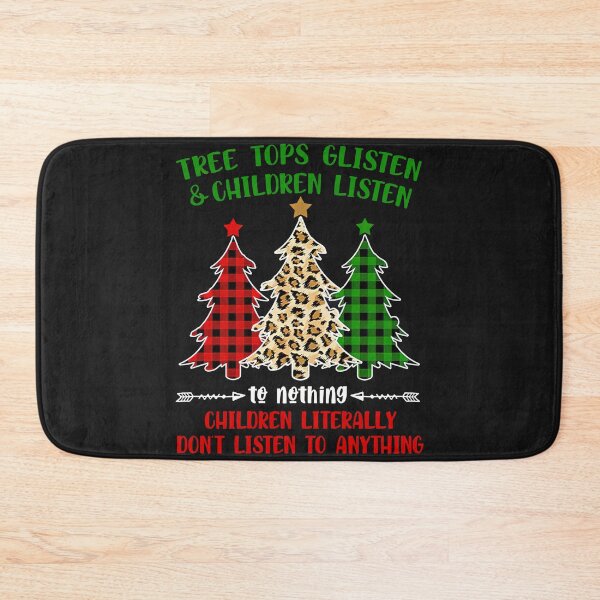 Item preview, Tree Tops Glisten And Children Listen To Nothing Christmas designed and sold by NaomiTankersly.