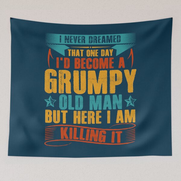 Item preview, Id Become A Grumpy Old Man  designed and sold by RusticCreation.