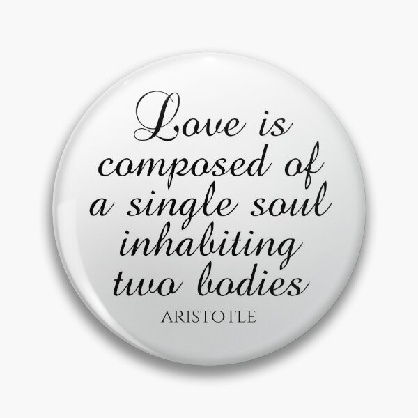 Item preview, Love Is Composed Of A Single Soul Inhabiting Two Bodies - Aristotle - Black designed and sold by PhiloJourney.