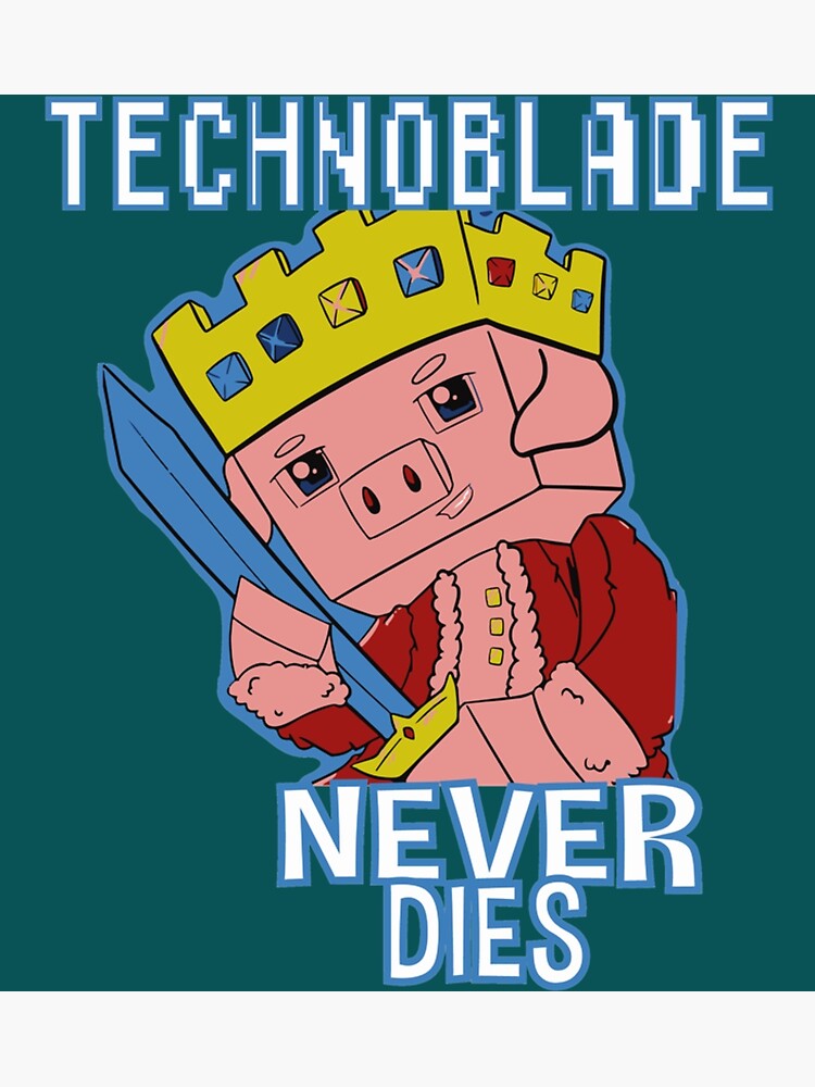 Technoblade Never Dies  Poster for Sale by savincalore