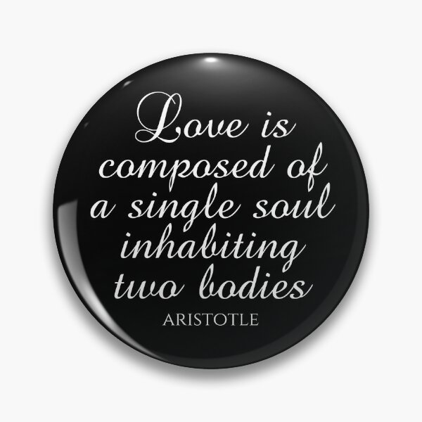 Item preview, Love Is Composed Of A Single Soul Inhabiting Two Bodies - Aristotle - White designed and sold by PhiloJourney.