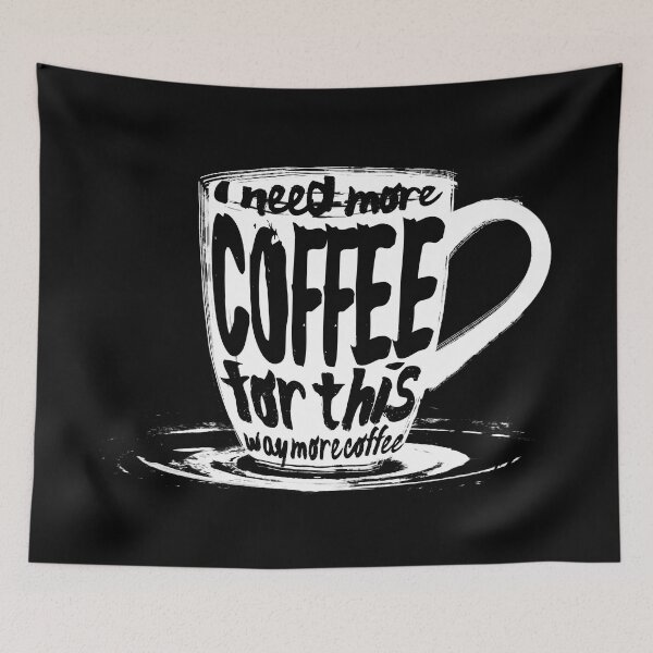 Item preview, I need more coffee for this designed and sold by Eran Fowler.