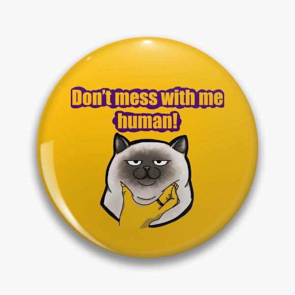 Item preview, Don’t mess with me human! designed and sold by IIE-YAE.