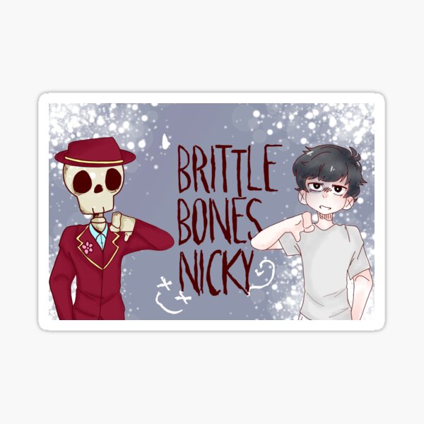 "Brittle bones nicky" Sticker for Sale by Bamazartz Redbubble