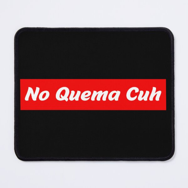 Item preview, No Quema Cuh designed and sold by TEERIFIX.