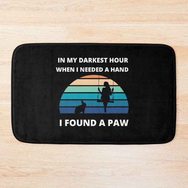 Item preview, in my darkest hour when i needed a hand i found a paw -rabbit pet, rabbit, pet, bunny, animal, cute, bunnies, rabbits, pets, easter, cute rabbit, animals, pet rabbit, rabbit lover, hare, designed and sold by BuraxisQuotes.