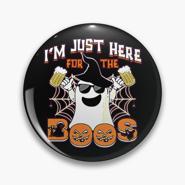 Item preview, I'm Just Here For The Boos designed and sold by csoDesign.