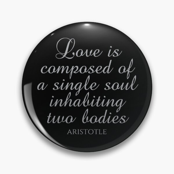 Item preview, Love Is Composed Of A Single Soul Inhabiting Two Bodies - Aristotle - Silver designed and sold by PhiloJourney.