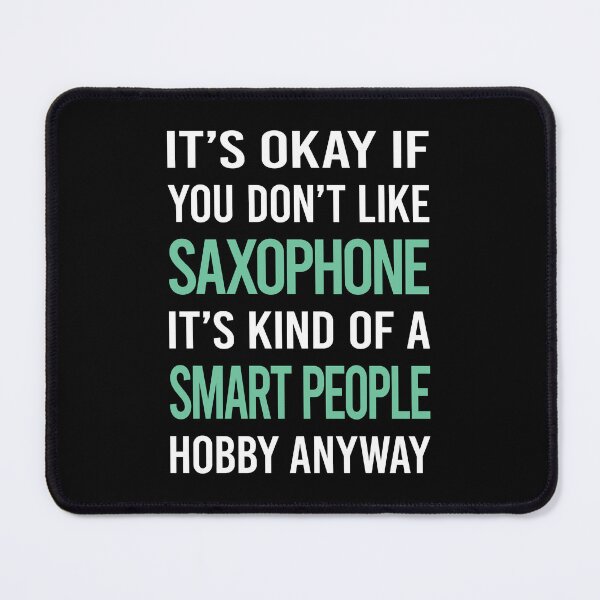 Item preview, Smart People Hobby Saxophone designed and sold by RonaldEwing4782.