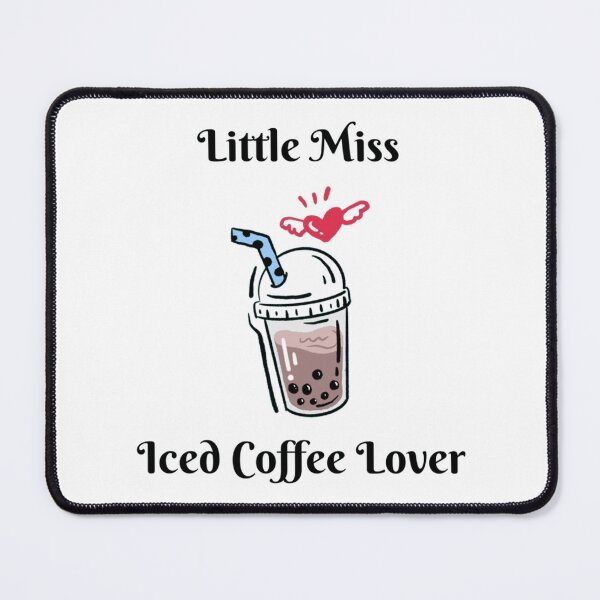 Item preview, Little Miss Iced Coffee Lover   designed and sold by LittleRosieUSD.