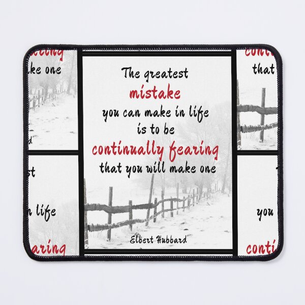 Item preview, The greatest mistake you can make in life is to be continually fearing that you will make one. Elbert Hubbard designed and sold by LifeWisdom.