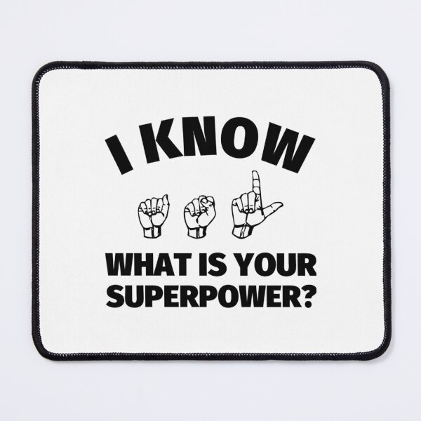 Item preview, ASL I know American Sign Language - What is Your Superpower   designed and sold by LetGrant.
