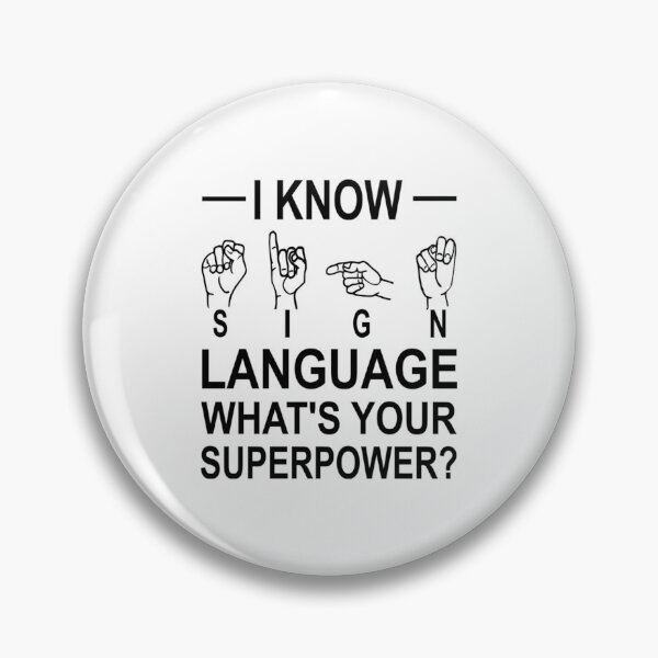 Item preview, I Know Sign Language What_s Your Superpower    designed and sold by LetGrant.