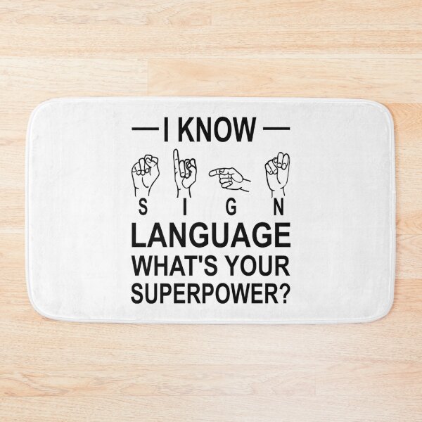Item preview, I Know Sign Language What_s Your Superpower    designed and sold by LetGrant.
