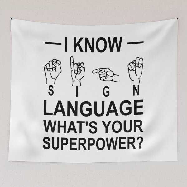 Item preview, I Know Sign Language What_s Your Superpower    designed and sold by LetGrant.