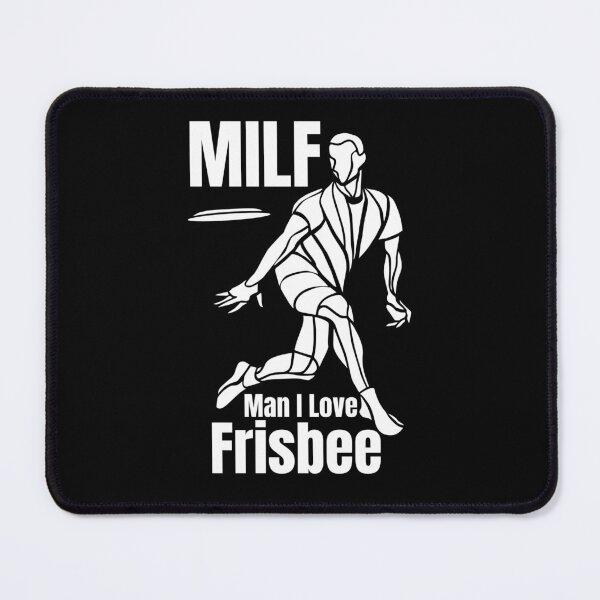 Item preview, MILF Man I Love Frisbee designed and sold by PlethoraPrints.