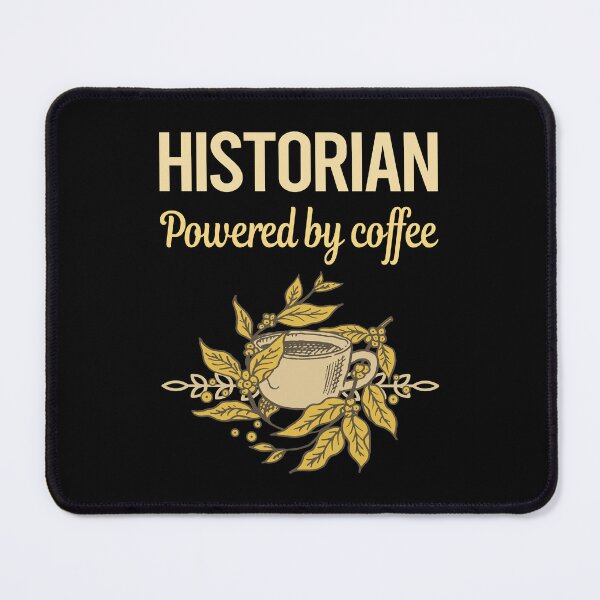 Item preview, Powered By Coffee Historian designed and sold by cossinulsesj.