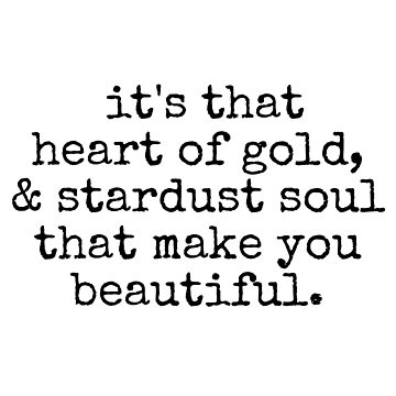 Artwork thumbnail, its that heart of gold & stardust soul that make you beautiful. by MadEDesigns