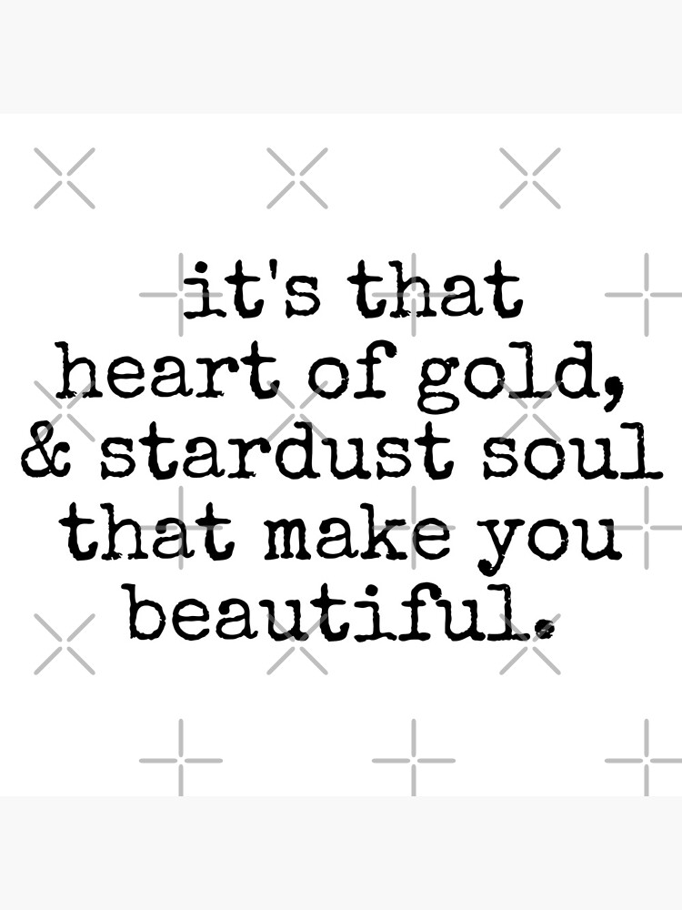 Thumbnail 5 of 5, Acrylic Block, its that heart of gold & stardust soul that make you beautiful. designed and sold by MadEDesigns.