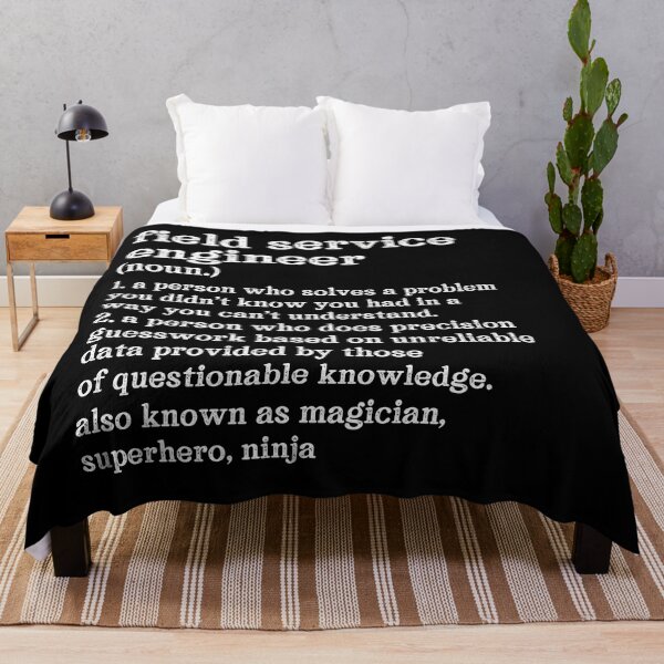 Item preview, Field Service Engineer Definition: A Person Who Does Precision Guesswork Based On Unreliable Data Provided By Those Of Questionable Knowledge. See Also: Magician, Superhero, Ninja designed and sold by TeesYouWant.