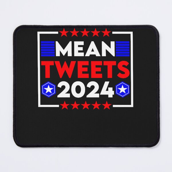 Item preview, Funny Election Design Mean Tweets 2024 designed and sold by alanxgoldberger.