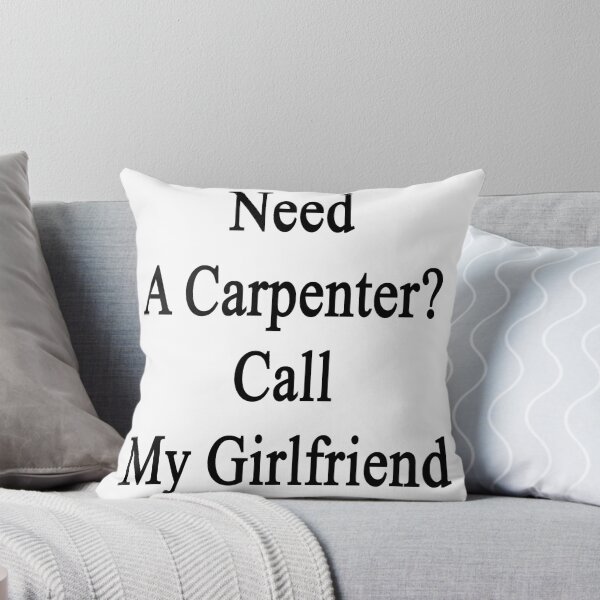 Item preview, Need A Carpenter? Call My Girlfriend  designed and sold by supernova23.