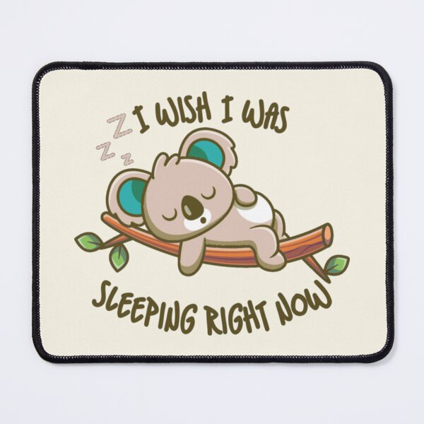 Item preview, I Wish I Was Sleeping Right Now Brown Koala designed and sold by everything4eva.