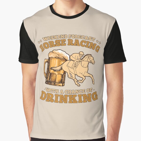 Item preview, Weekend Forecast Horse Racing with a Chance of Drinking designed and sold by grinta2021.