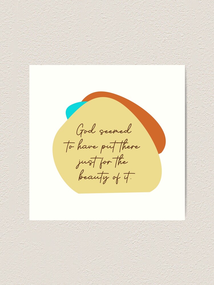 Thumbnail 1 of 3, Art Print, Beauty Of It designed and sold by newmariaph.